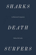 Sharks, Death, Surfers: An Illustrated Companion