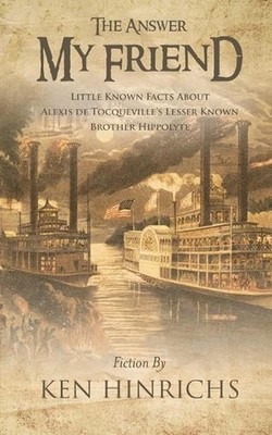 Hippolyte: Little Known Facts About Alexis De Tocqueville's Lesser Known Brother