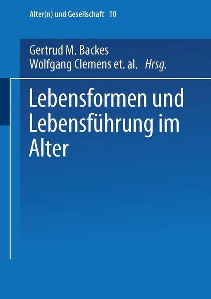 Lebensformen Und LebensfüHrung Im Alter Gertrud M. Backes (U. A.) Taschenbuch-image