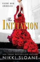 The Initiation | Nikki Sloane | Taschenbuch | Filthy Rich Americans | Englisch