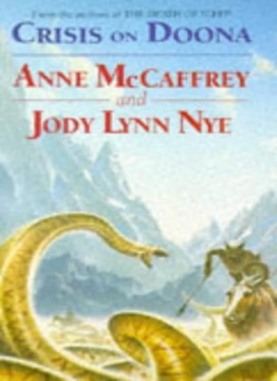 Crisis on Doona By  Anne McCaffrey, Jody Lynn Nye. 9781857231298