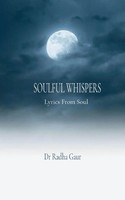 Soulful Whispers Radha Gaur Taschenbuch Englisch 2025 BookLeaf Publishing