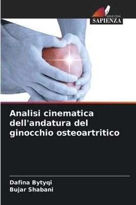 Analisi cinematica dell'andatura del ginocchio osteoartritico by Dafina Bytyqi (