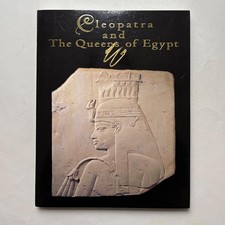 Cleopatra and the Queens of Egypt Exhibition Catalog Cultural Property Ancient