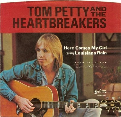 Tom Petty And The He - Here Comes My Girl B/W Louisiana Rain - Used - G8100z