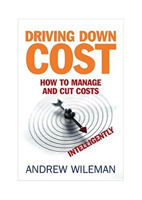 Driving Down Cost: How to Manage and Cut Costs - Intelligently,A