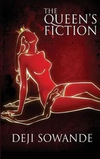 The Queen's Fiction by Deji Sowande (English) Paperback Book