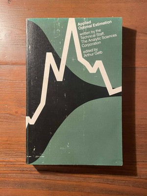 Applied Optimal Estimation by The Analytic The Analytic Sciences Corporation...