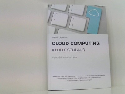 Cloud Computing in Deutschland: Vom ASP-Hype bis heute Vom ASP-Hype bis heute Gr