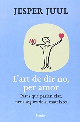 L'art de dir no, per amor: Pares que parlen clar, nens  - Catalan Language  NEW