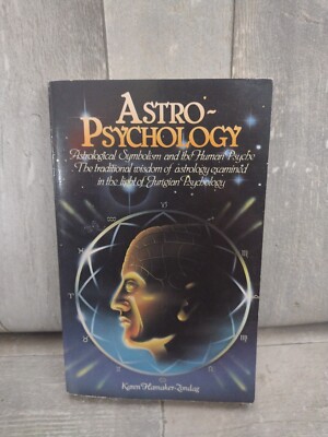 Astro-Psychology: Astrological Symbolism and the Human - By Karen Hamaker-Zondag