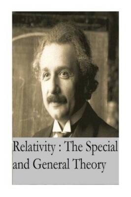 Relativity : the Special and General Theory: Original Version - VERY GOOD