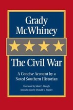 The Civil War: A Concise Account by a Noted Southern Historian