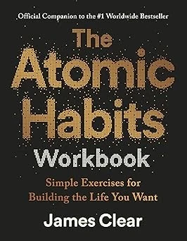 The Atomic Habits Workbook: Official Companion to the #1 Worldwide Bestseller