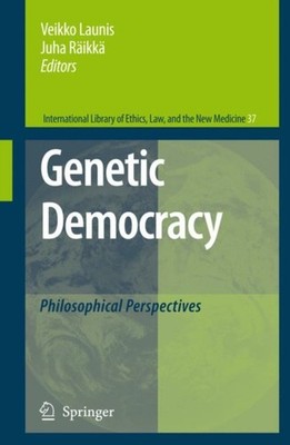 Launis - Genetic Democracy   Philosophical Perspectives - New hardback - X555z