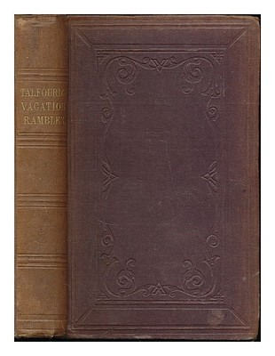 TALFOURD, THOMAS NOON SIR (1795-1854) Urlaubswanderungen Und Gedanken; Enthalten