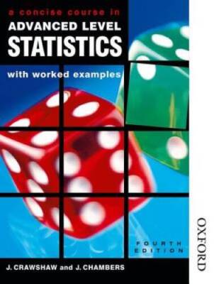 A Concise Course in Advanced Level Statistics: With Worked Examples - GOOD