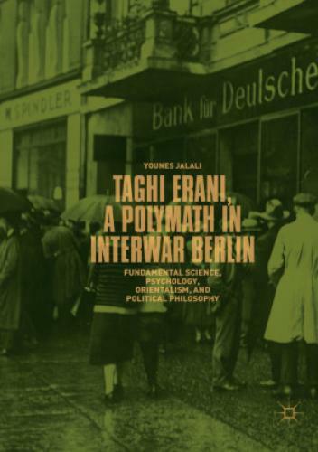 Thumbnail - Taghi Erani, A Polymath In Interwar Berlin Fundamental Science,