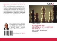 Guillermo Del RíO SáEnz | AdministracióN EstratéGica En Un Cambio De éPoca