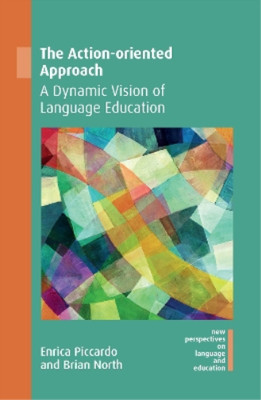 Brian North Enrica Piccardo The Action-oriented Approach (Hardback)