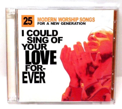 I Could Sing of Your Love Forever 25 Modern Worship Songs 2 CD Set ...