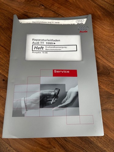 Audi Reparatur Leitfaden AUDI TT 1999 KRAFTSTOFFVERSORGUNG BENZINMOTOREN 10/1998