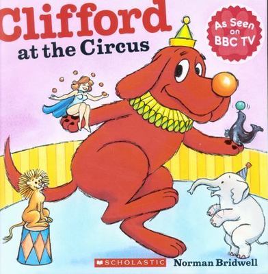 Clifford at the Circus - Norman Bridwell, 9780545215848, paperback