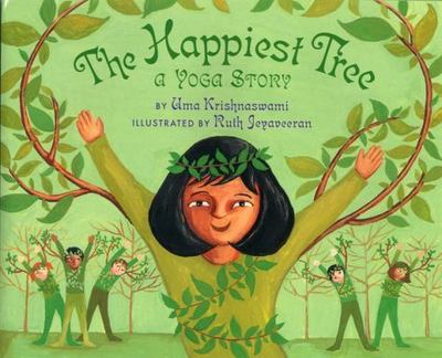 The Happiest Tree: A Yoga Story by Krishnaswami, Uma