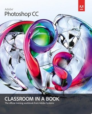 Adobe Photoshop CC Classroom in a Book by Adobe Systems, Good Book