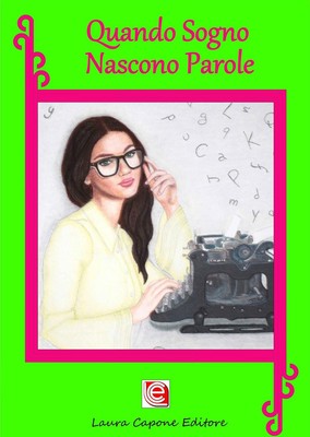 Simona Ferruggi Quando sogno nascono parole. Antologia di fiabe e fa (Paperback)