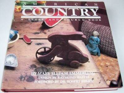American Country: A Style And Source Book - Hardcover By Mary Emmerling - GOOD