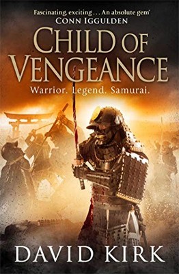 Child of Vengeance (Samurai 1),David Kirk- 9781471102424
