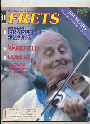 Frets Magazine Vol. 3 # 04 April 1981 Stephane Grappelli Frank Wakefield Odetta