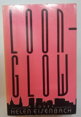 Loonglow by Helen Eisenbach (1988) Paperback