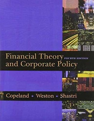 Financial Theory and Corporate - Hardcover, by Copeland Thomas E.; - Very Good