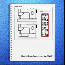 PFAFF 1222 1221 1214 1213 1212 1211 1199 1197 1196 Repair Manual Instructions