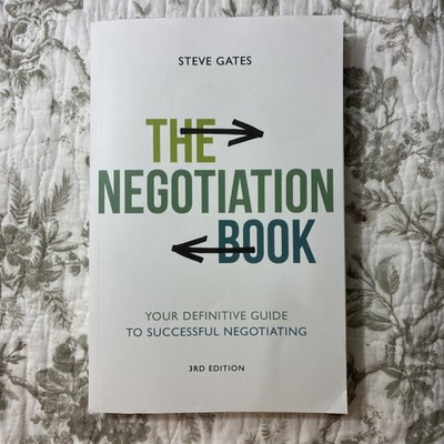 Negotiation Book : Your Definitive Guide to Successful Negotiating by Steve...