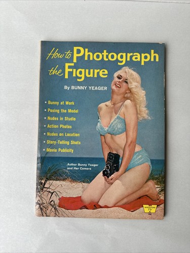 How To Photograph The Figure 1963 Bunny Yeager 114 Pg Book Pinup Magazine