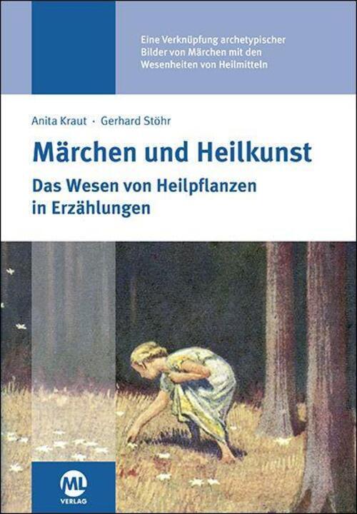 Thumbnail - Märchen Und Heilkunst Das Wesen Von Heilpflanzen In Erzählungen Kraut
