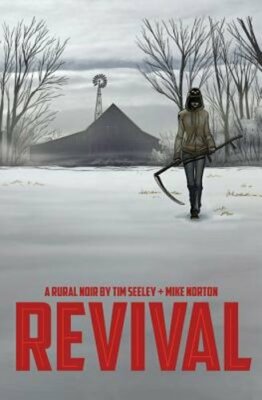 Revival Volume 1: You're Among Friends by Tim Seeley: New