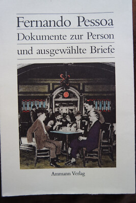 Dokumente zur Person und ausgewählte Briefe Fernando Pessoa