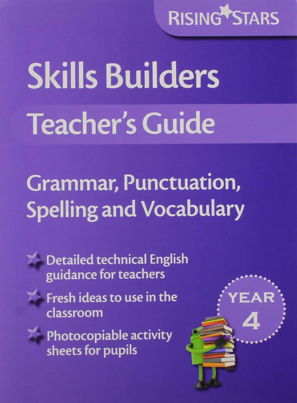 Skills Builders Teacher's Guide Grammar, Punctuation, Spelling and Vocabulary Ye