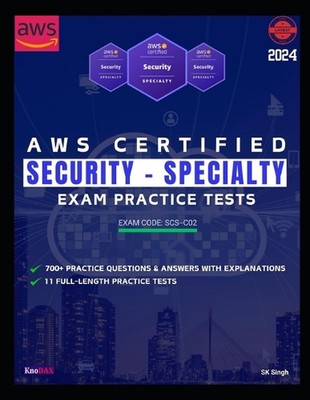 AWS Certified Security - Specialty Exam Practice Tests by Sk Singh Paperback Boo
