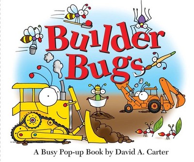 Builder Bugs: A Busy Pop-up Book by David A. Carter (English) Hardcover Book