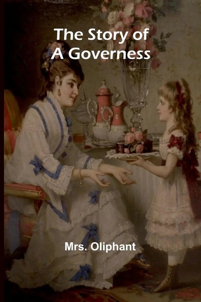The Story Of A Governess | Oliphant | Taschenbuch | Englisch | 2024-image