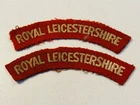 2 Post WW2 ROYAL LEICESTERSHIRE REGIMENT Military Army Shoulder Title Badges