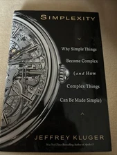 Simplexity : Why Simple Things Become Complex (and How Complex Things Can Be...