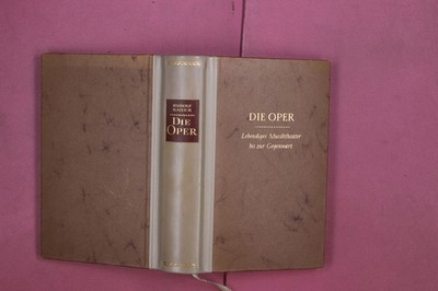 330535 Rudolf Bauer DIE OPER Deutsche Buch-Gemeinschaft Lebendiges Musiktheater