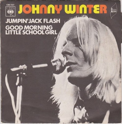 JOHNNY WINTER JUMPIN'JACK FLASH /GOOD MORNING LITTLE SCHOOL GIRL FRENCH 45 PS 7''
