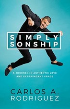 SIMPLY SONSHIP: A DISCOVERY OF SONSHIP By Carlos A Rodriguez Excellent Condition